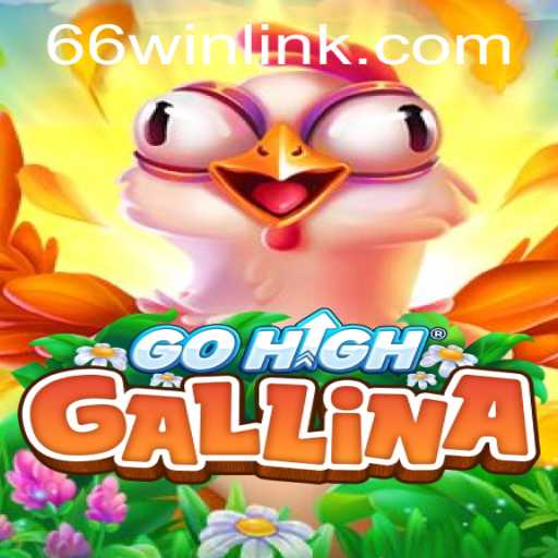 Exploring the Exciting World of GoHighGallina: An In-Depth Guide