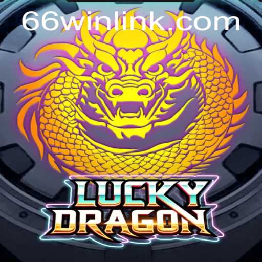 Discovering LuckyDragon: Embrace the Chance to 66win